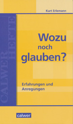 Erlemann: Wozu noch glauben?